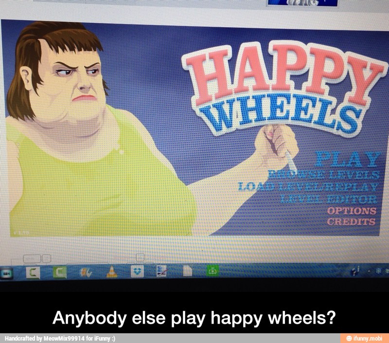 Anybody else play happy wheels? - Anybody else play happy wheels?