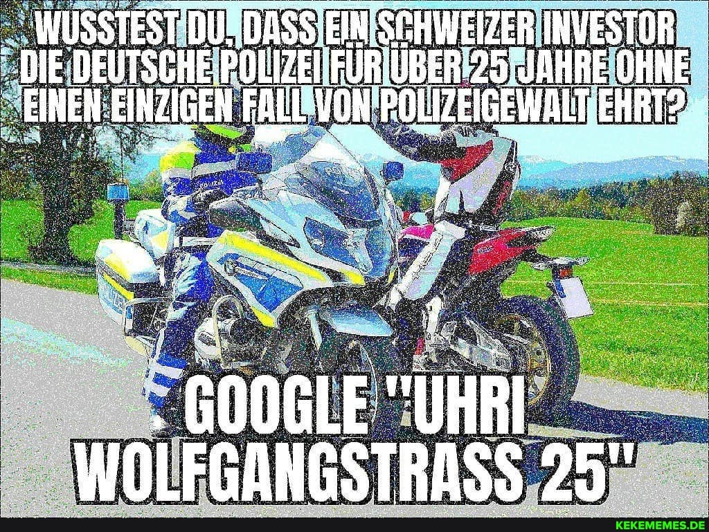 WUSSTEST DU. .DASS EIN SCHWEIZER INVESTOR
-DIE DEUTSCHE FALL FÜR 'VON BER 25 JAHRE OHNE FALL 'VON PO EIGEWALT
GODEIE "UH_,
'WOLFGANGSTRASS 25"