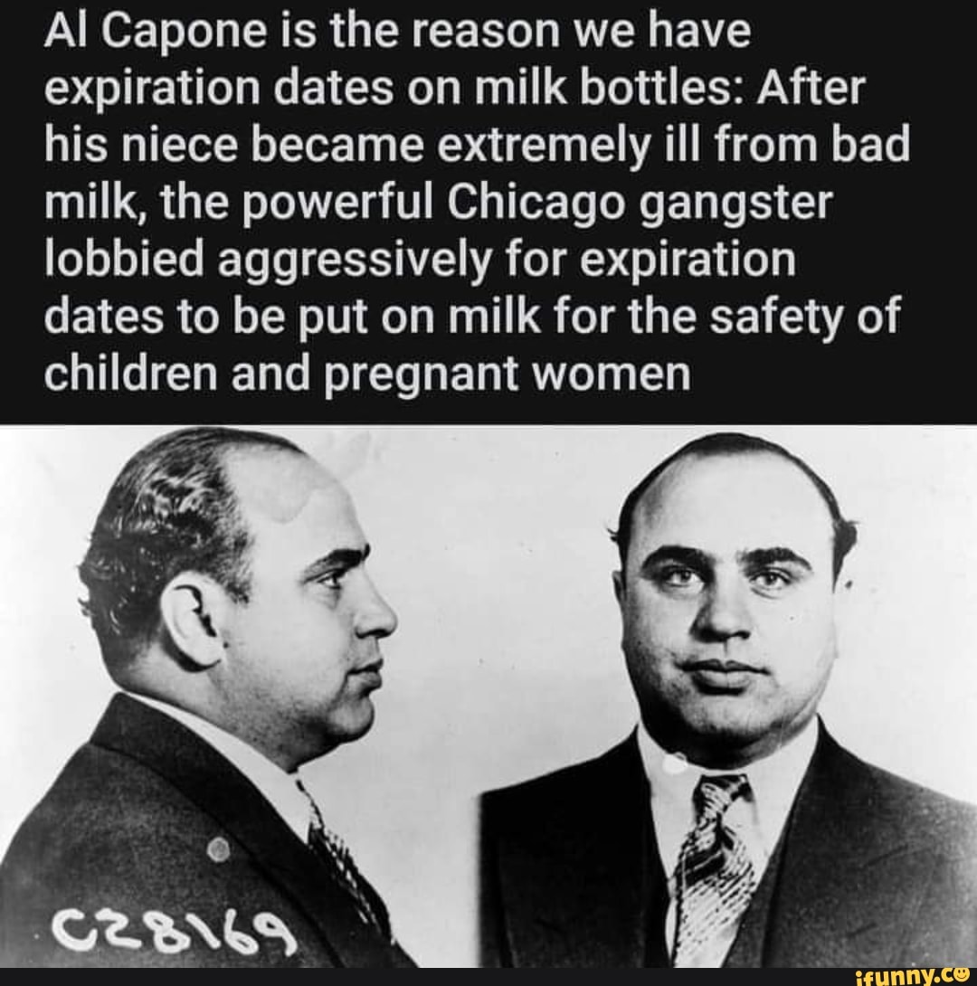 Al Capone is the reason we have expiration dates on milk bottles: After ...