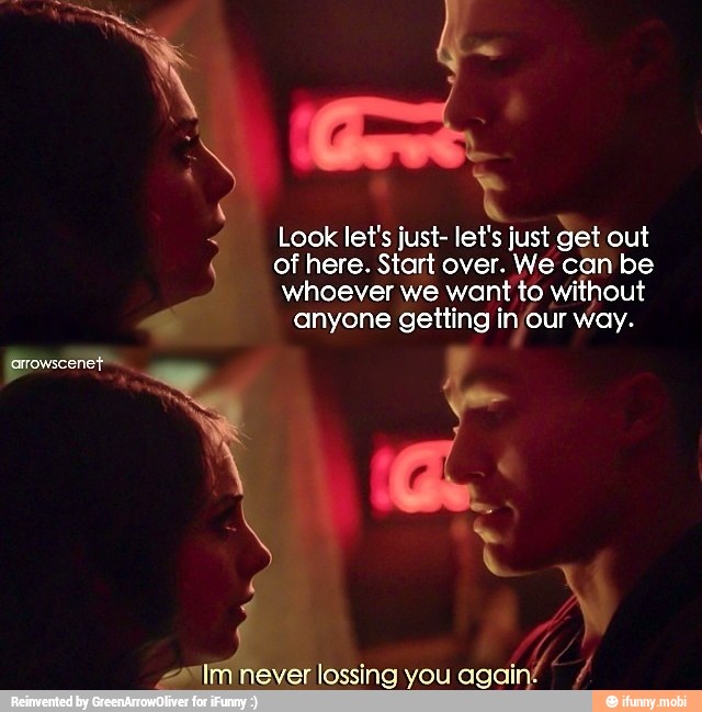 Look let's just- let's just get out
of here. Start over. We can be
whoever we want to without
getting injour way.