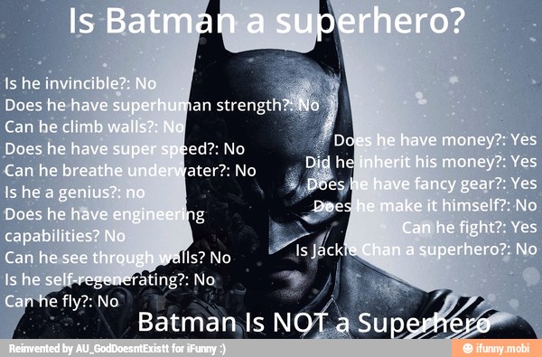 No
Batman,Is NO