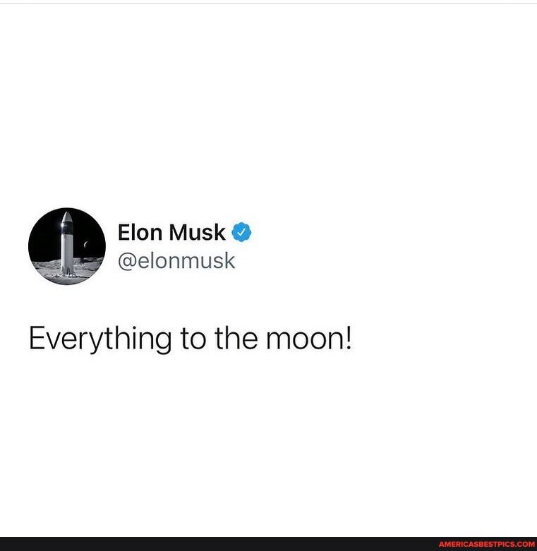 Everything to the moon!