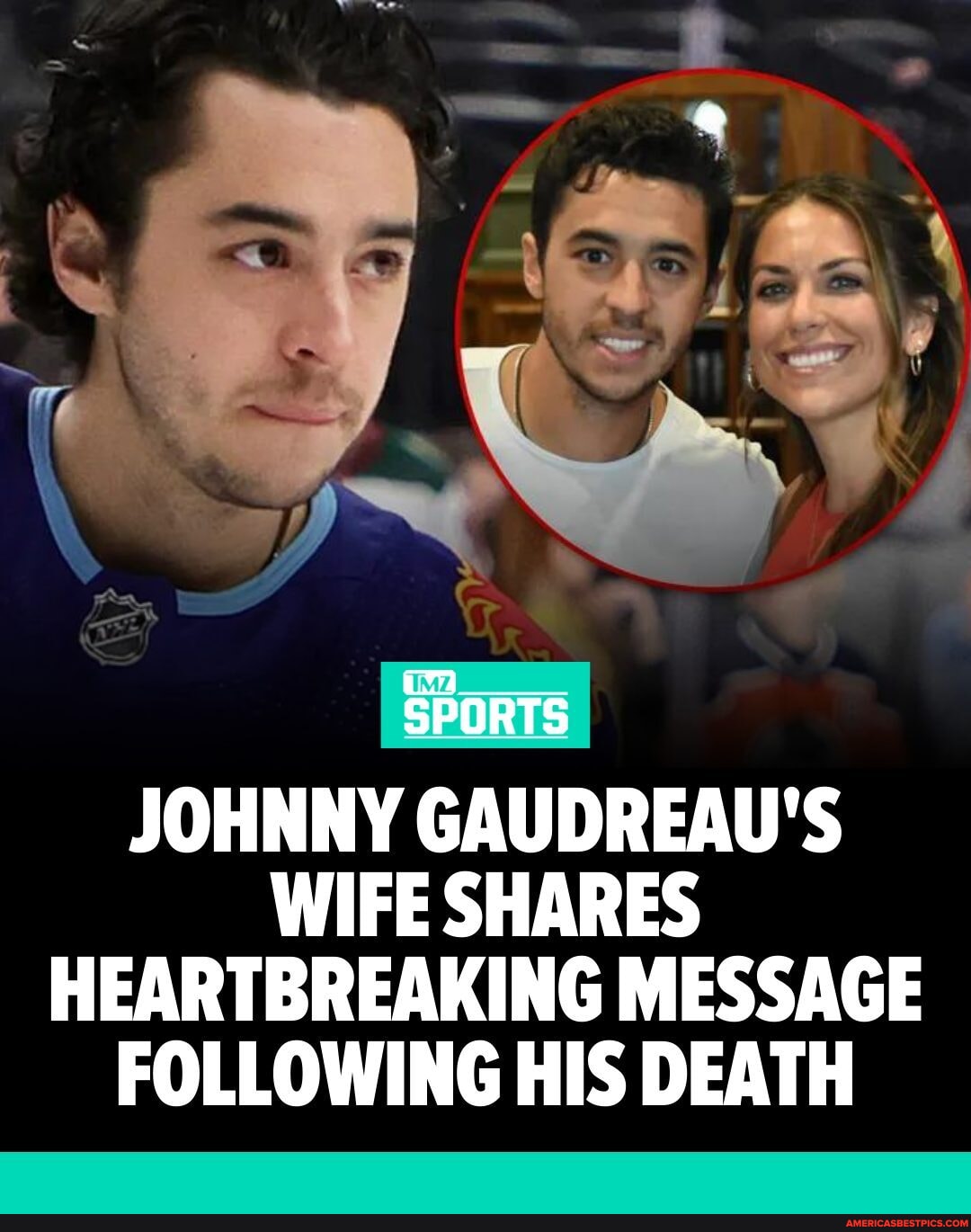 SPORTS JOHNNY GAUDREAU'S WIFE SHARES HEARTBREAKING MESSAGE FOLLOWING