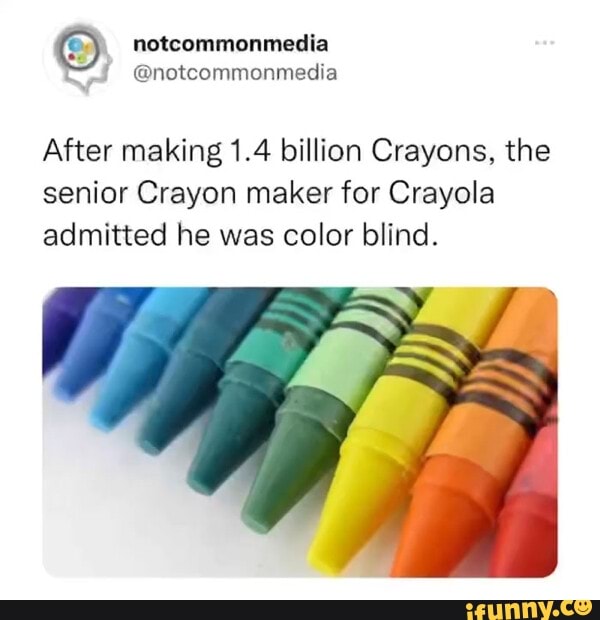 After making 1.4 billion Crayons, the senior Crayon