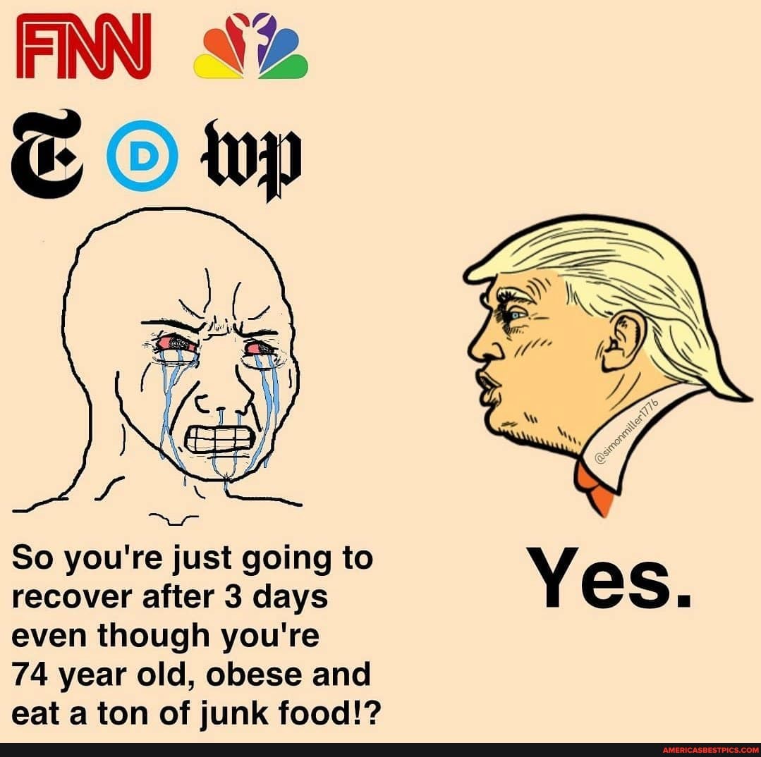 FINN
So you're just going to recover after 3 days even though you're
74 year old, obese and eat a ton of junk food!?