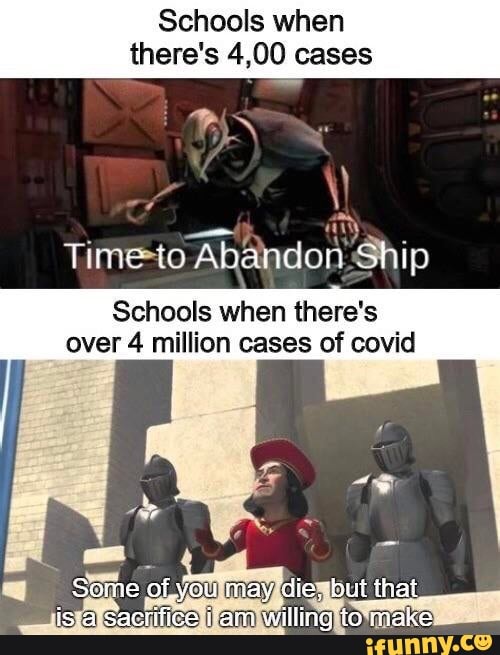 Schools when
there's 4,00 cases
Ship
Schools when there's
over 4 million cases of covid