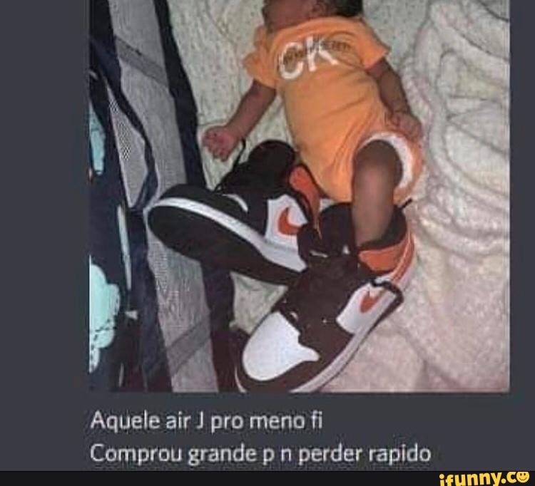 Aquele air pro meno fi
Comprou grande p n perder rapido