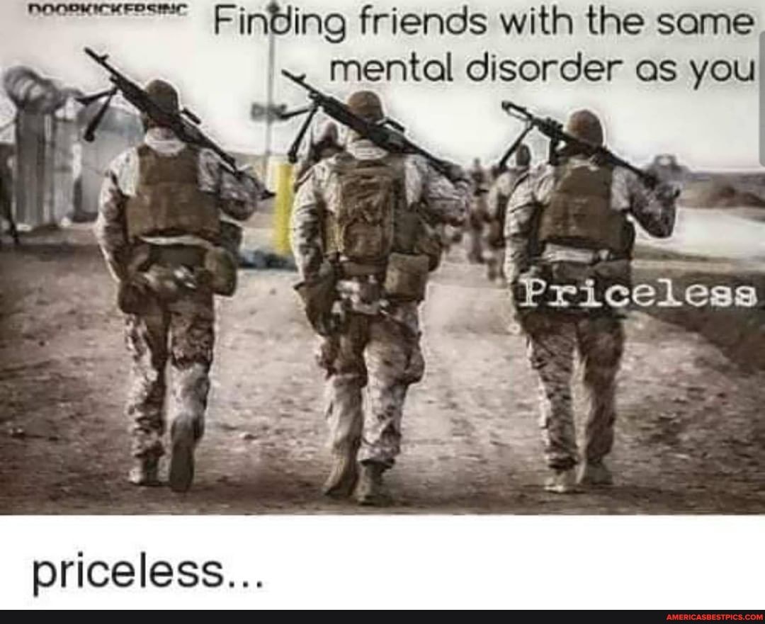 Finding friends with the same mental disorder as you
priceless...