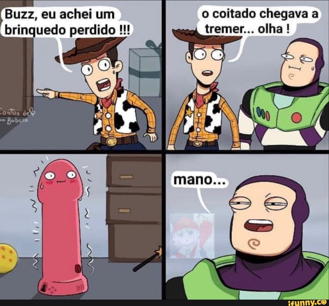 Buzz, eu achei um o coitado chegava a
brinquedo perdido [US us RO E