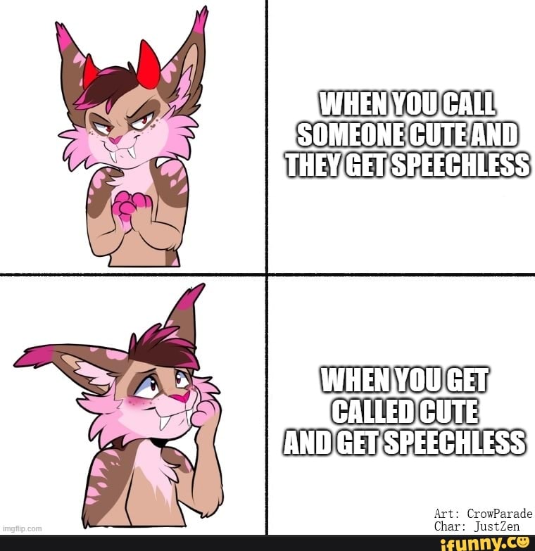 SOMEONECUTE AND)
WHEN.YOU_GET,
CALLED CUTE AND GET,SPEECHLESS