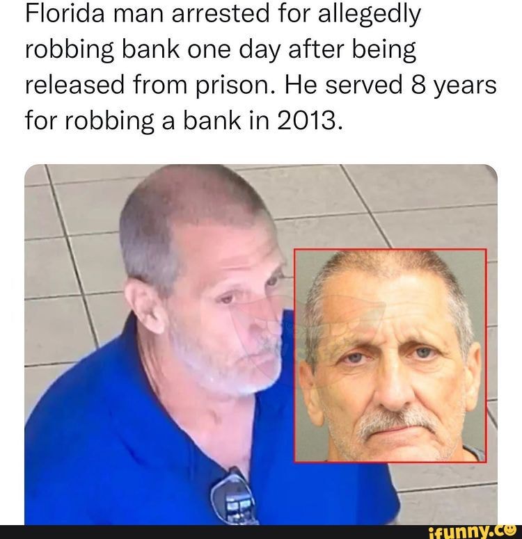Florida man arrested for allegedly robbing bank one day after being ...