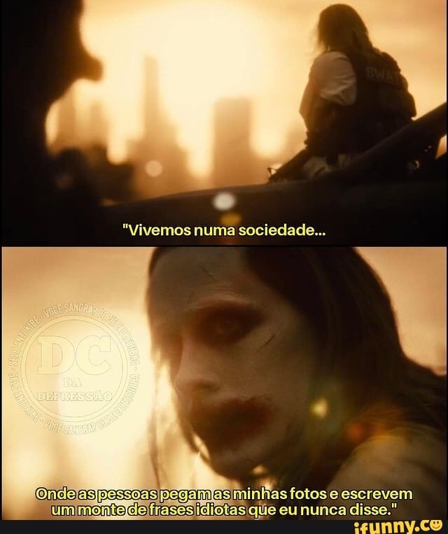 "Vivemos numa sociedade...
es) minhas fotose escrevem lumimonteldelfraseslidiotasique eu nunca disse."
