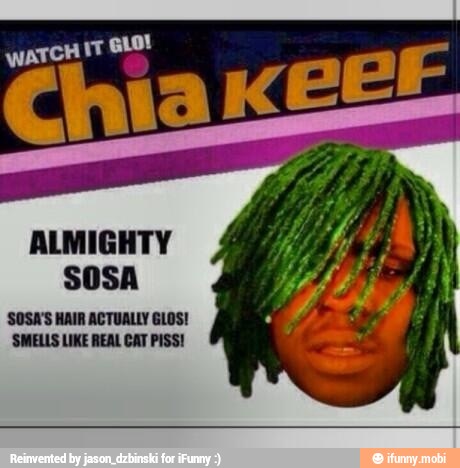 SOSA'S HAIR ACTUALLY GLOS!
'SMELLS LIKE REAL CAT PISS!