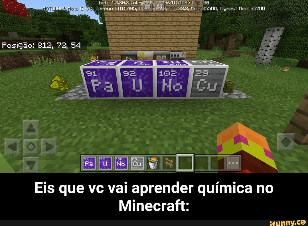 Eis que vc vai aprender química no
Minecraft: - Eis que vc vai aprender química no Minecraft: