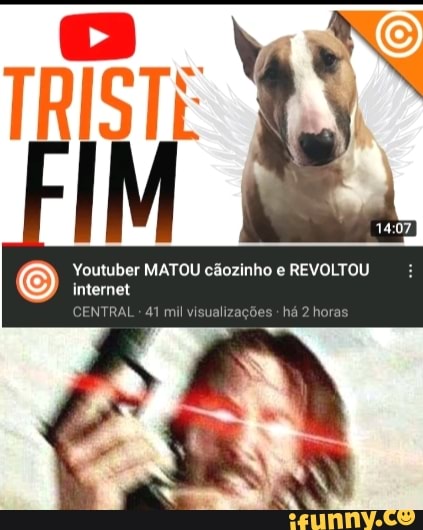 Youtuber MATOU cãozinho e REVOLTOU internet
CENTRAL 41 mil visualizaçõe