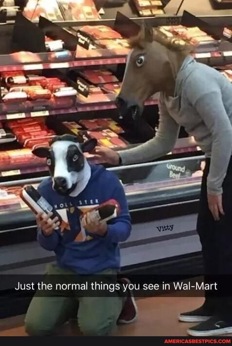 Just the normal things you see in Wal-Mart