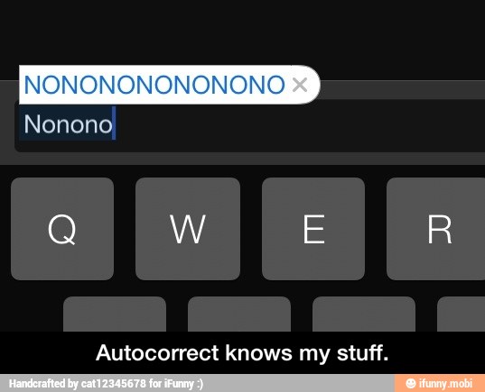 Autocorrect knows my stuff. - Autocorrect knows my stuff.