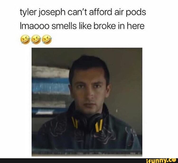 AirPod user: It smell like broke in here Louis Vuitton earbud user: IT  SMELLS LIKE WHAT?! - iFunny