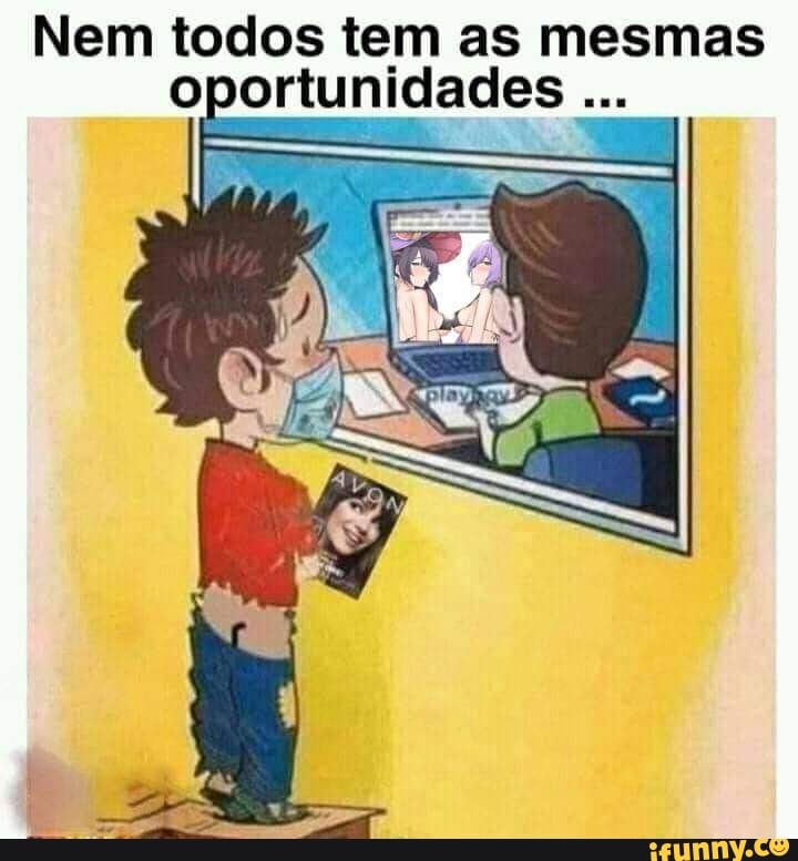 Nem todos tem as mesmas oportunidades