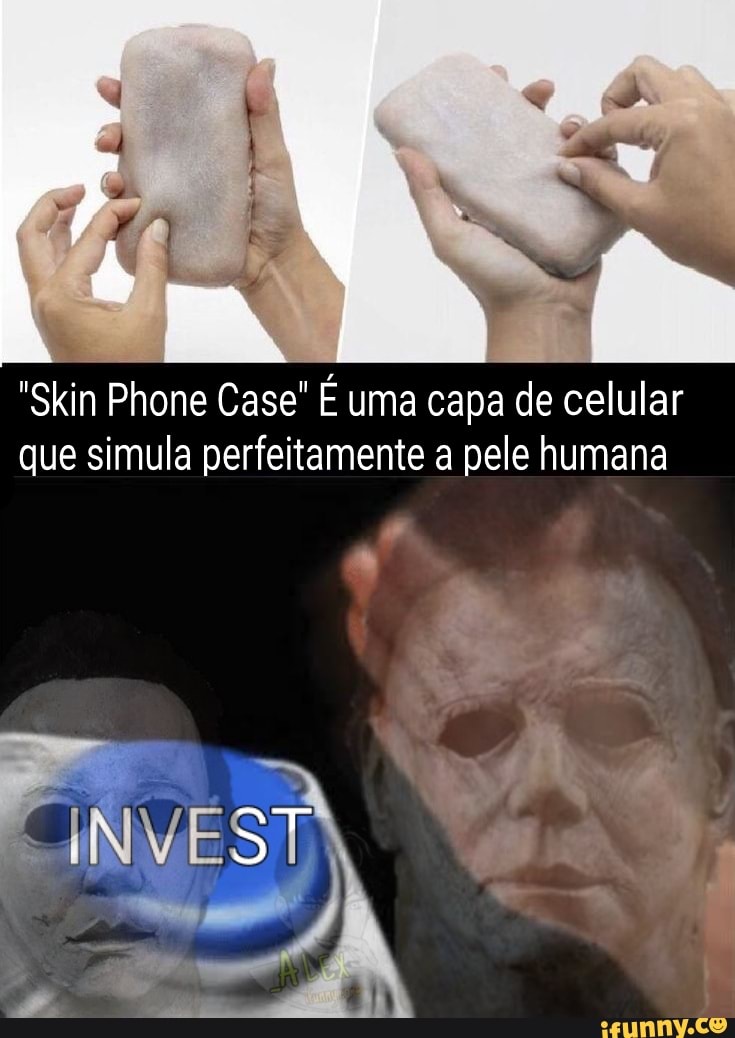 "Skin Phone Case" É uma capa de celular que simula perfeitamente a pele humana
As,