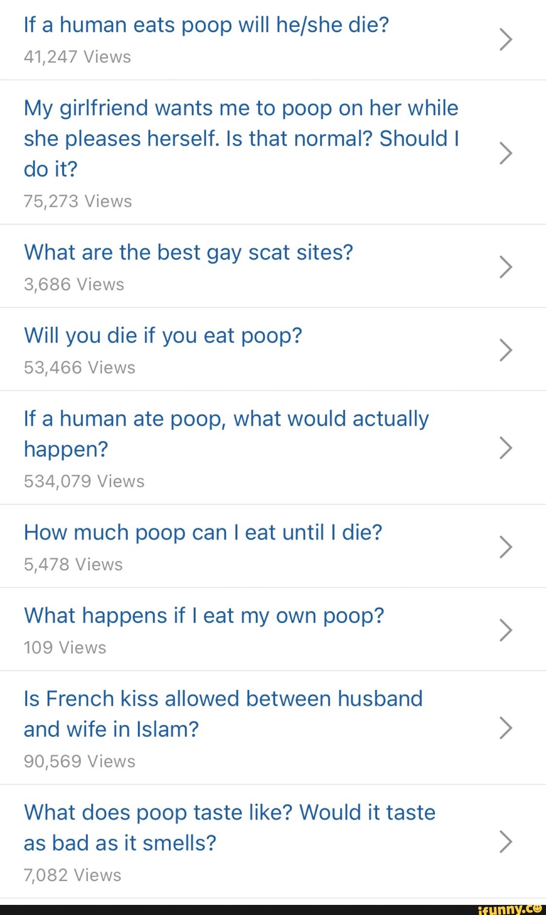 If human eats poop will die? 41,247 Views My girlfriend wants me to poop on  her