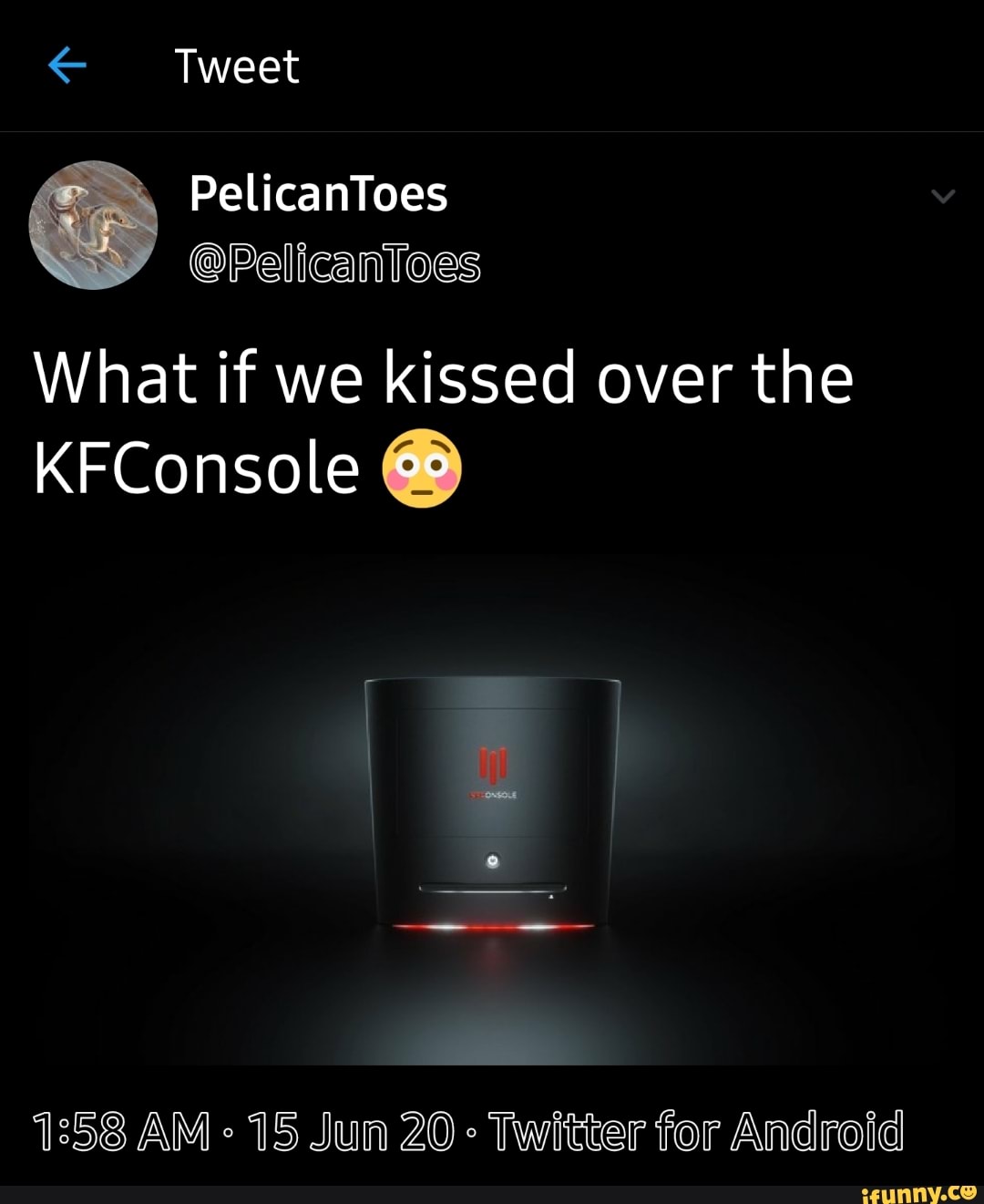 What if we kissed over the
KFConsole