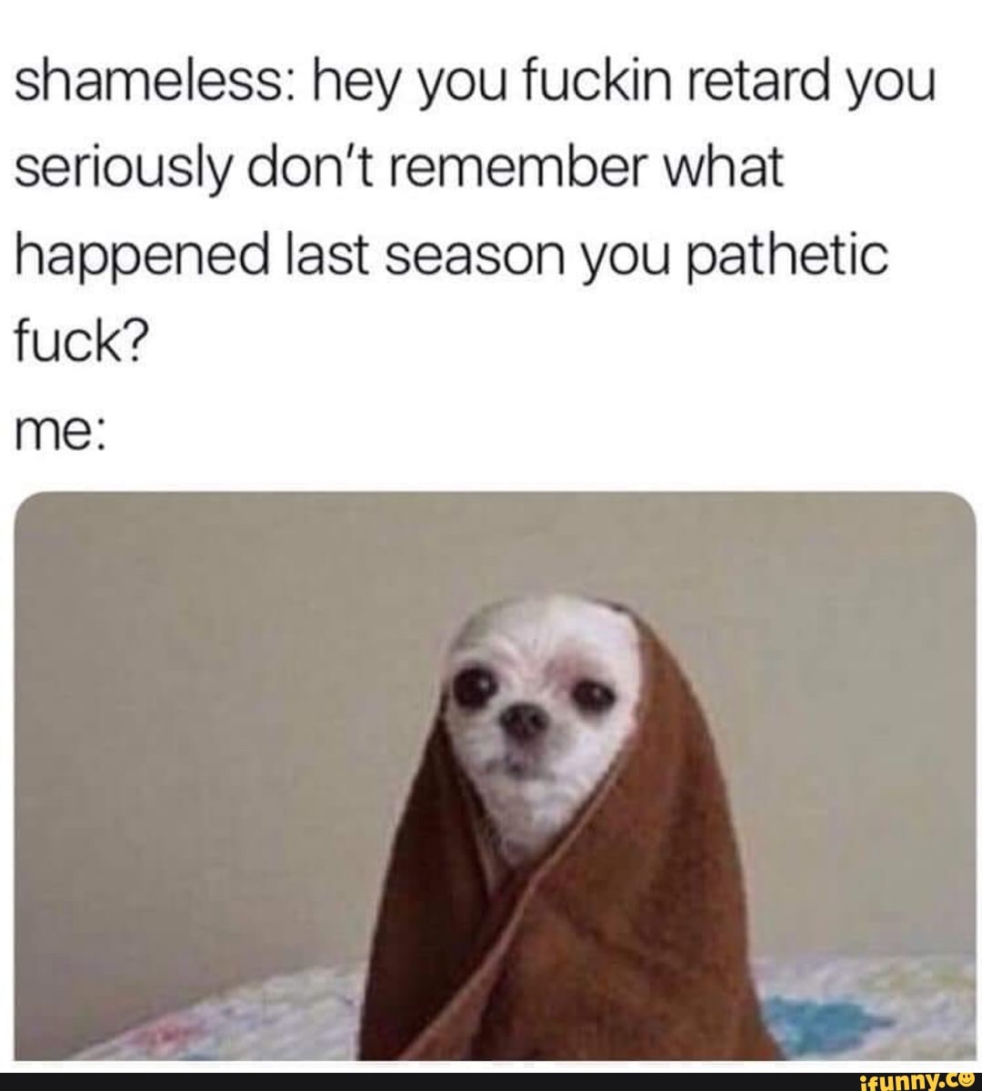 Fuckin Retard