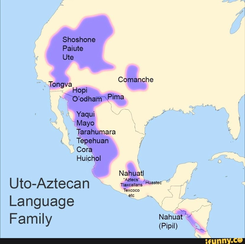 Shoshene Paiute Ute Comanche Hu Uto-Aztecan ' Language Family - iFunny