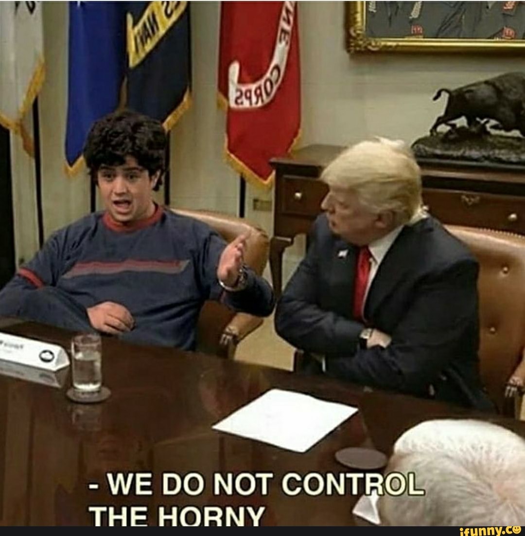 WE DO NOT
THE HORNY