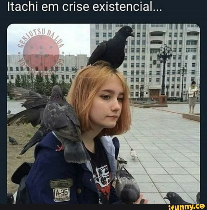 Itachi em crise existencial...