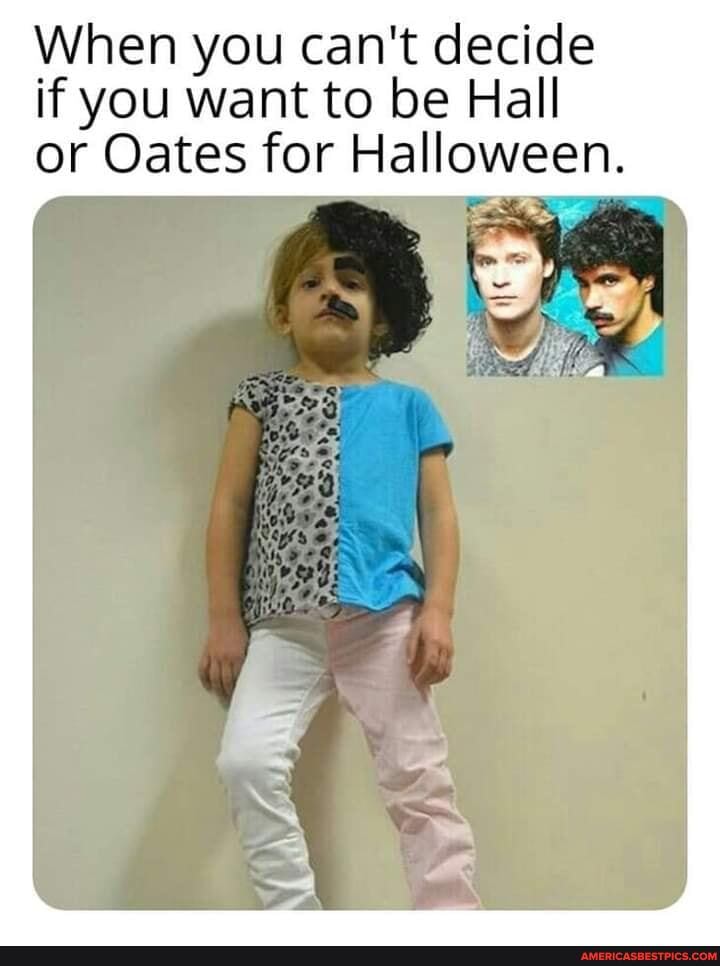 When you can't decide if you want to be Hall or Oates for Halloween.