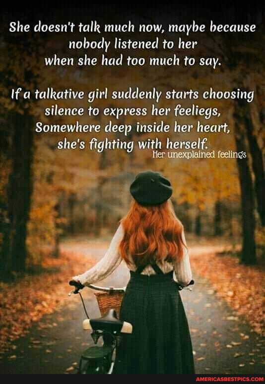She doesn't talk much now, maybe because nobody listened to her when she had too much to say.
\f.a talkative girl suddenly starts choosing silence to express her fe
Somewhere deep inside her heart, she's fighting with herself.
Hee unexp!
lainied feelings