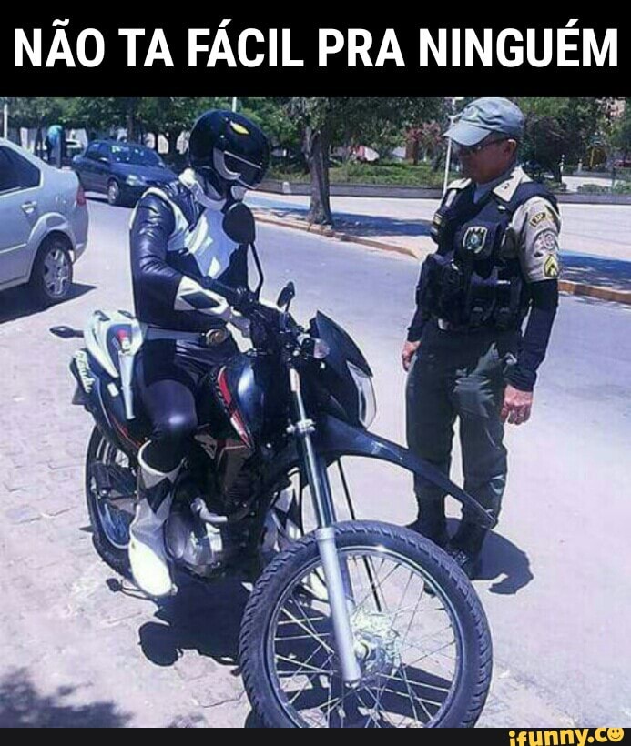 NAO TA FACIL FRA NINGUEM