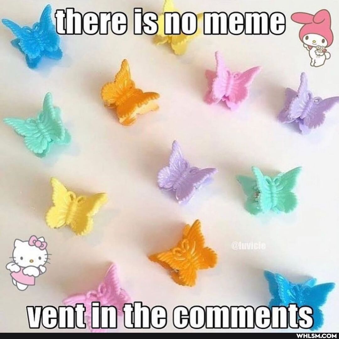 there is no meme:
vemiinihe comments