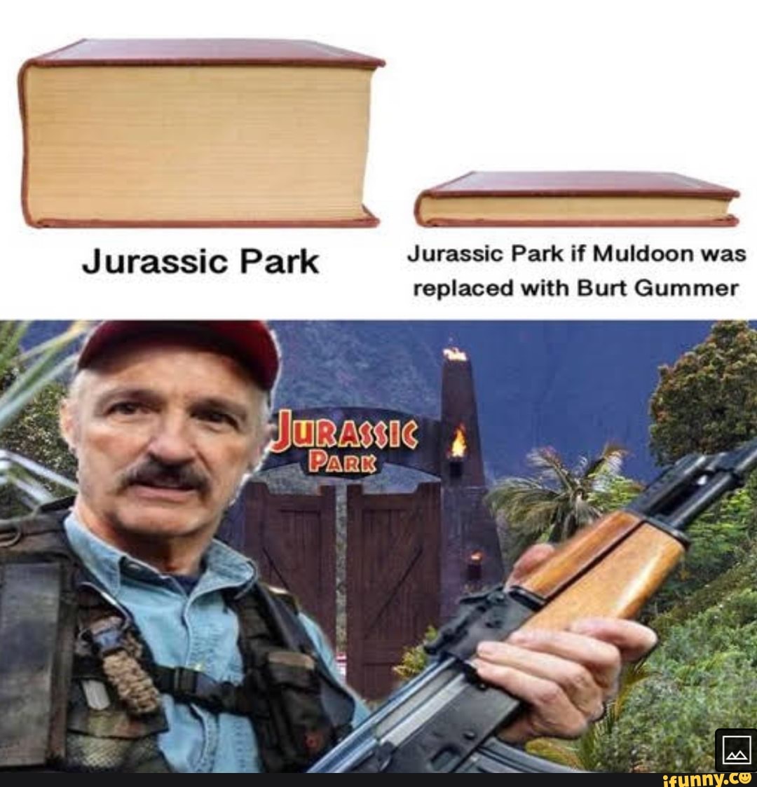 Jurassic Park Jurassic Park If Muldoon Was Replaced With Burt Gummer ...