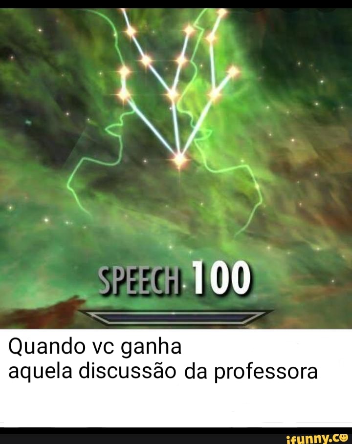 Quando vc ganha
aquela discussão da professora