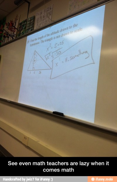 See even math teachers are lazy when it
comes math - See even math teachers are lazy when it comes math