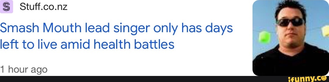 Smash Mouth Lead Singer Only Has Days Left To Live Amid Health Battles   6450ff2b8e1426210c288a478e8e5be7967e0bae8eb7e2dd593a79a560fca80a 1 