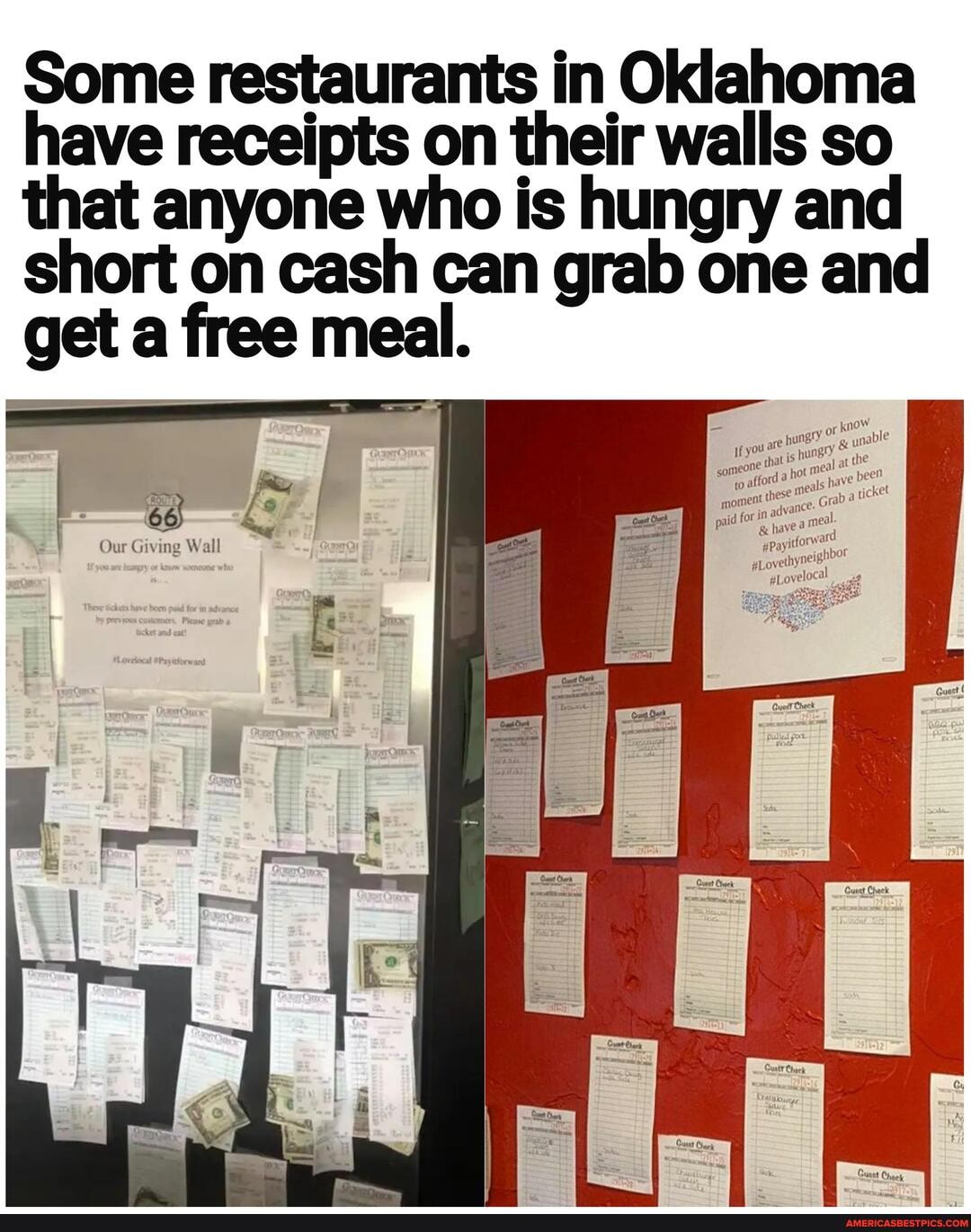 Some restaurants in Oklahoma have receipts on their walls so that anyone who is hungry and short on cash can grab one and get a free meal.
Our Giving Wall
et