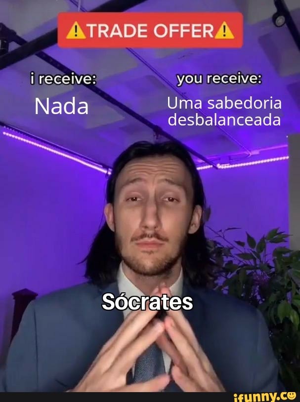 I NTRADE OFFERA
Nada Uma sabedoria
you receive:
desbalanceada
Sódigias