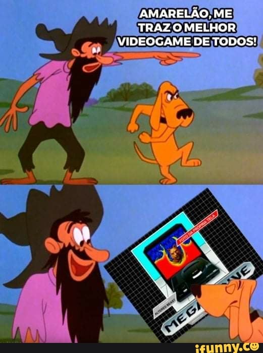 AMARELÃO, ME TRAZ MELHOR VIDEOGAME DE TODOS: