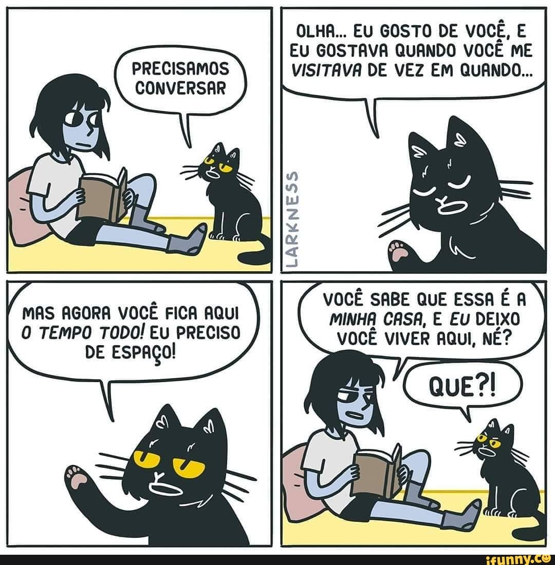 EU GOSTAVA QUANDO VOCÊ ME
PRECISAMOS VISITAVA DE VEZ EM QUANDO...
CONVERSAR
A
MAS AGORA VOCE FICA AQUI MINHA CASA, E EU DEIXO
0 TEMPO TODO! EU PRECISO VOCÊ NÉ?