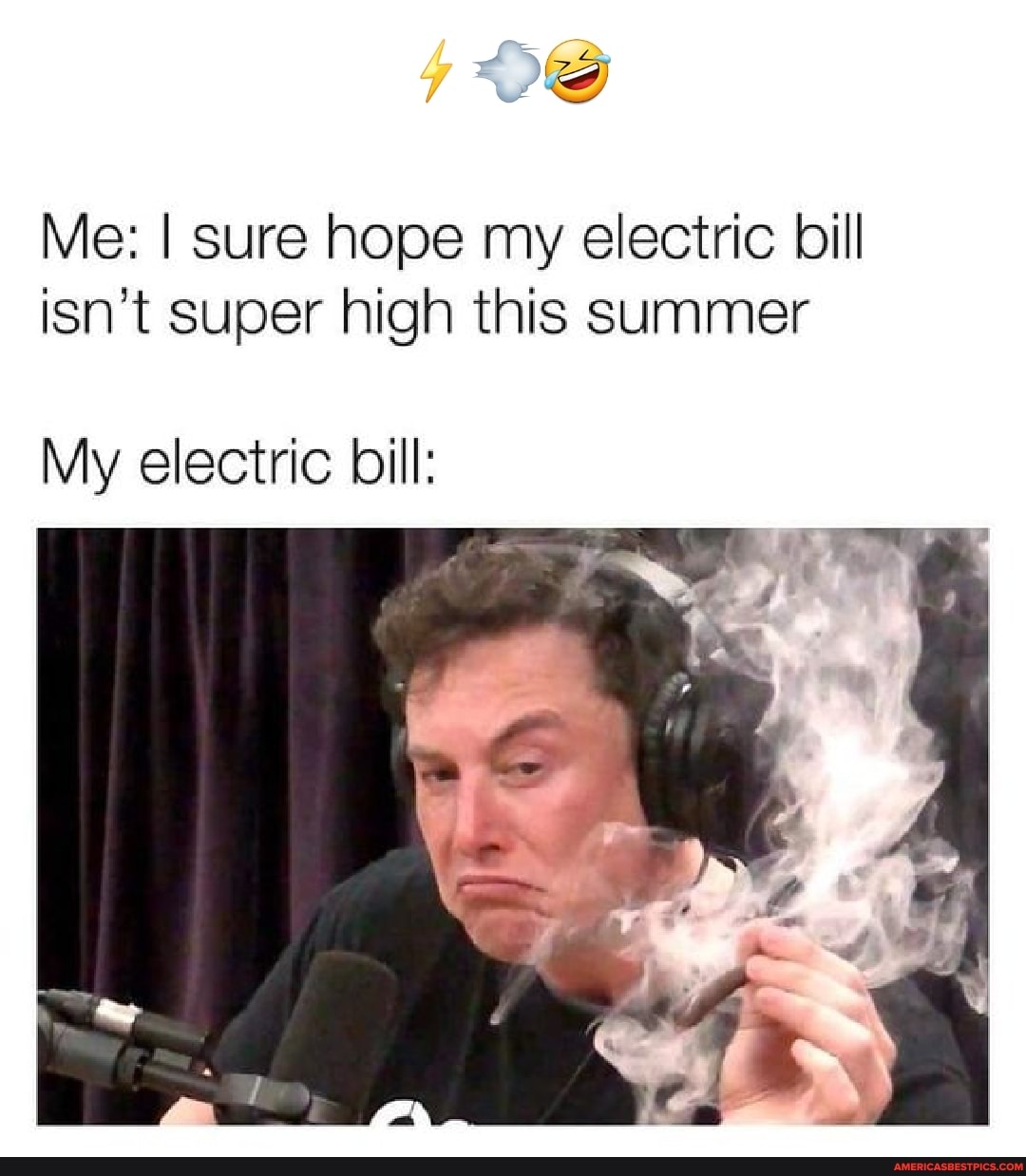 Me: I sure hope my electric bill isn't super high this summer
My electric bill: