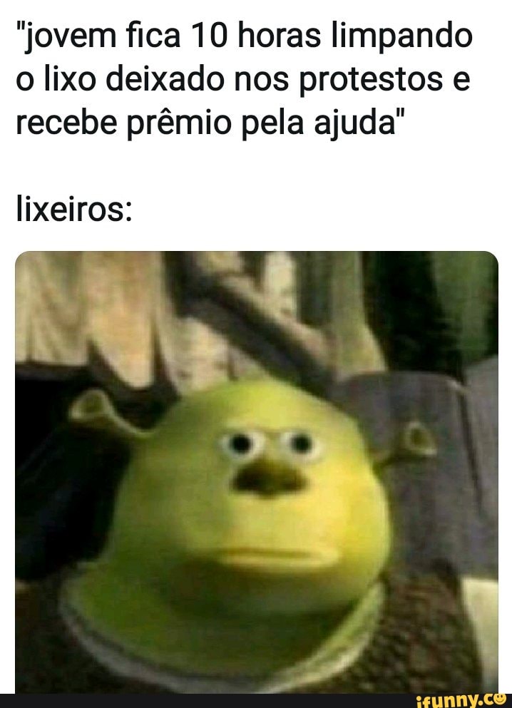 "jovem fica 10 horas limpando
o lixo deixado nos protestos e
recebe prêmio pela ajuda"
lixeiros: