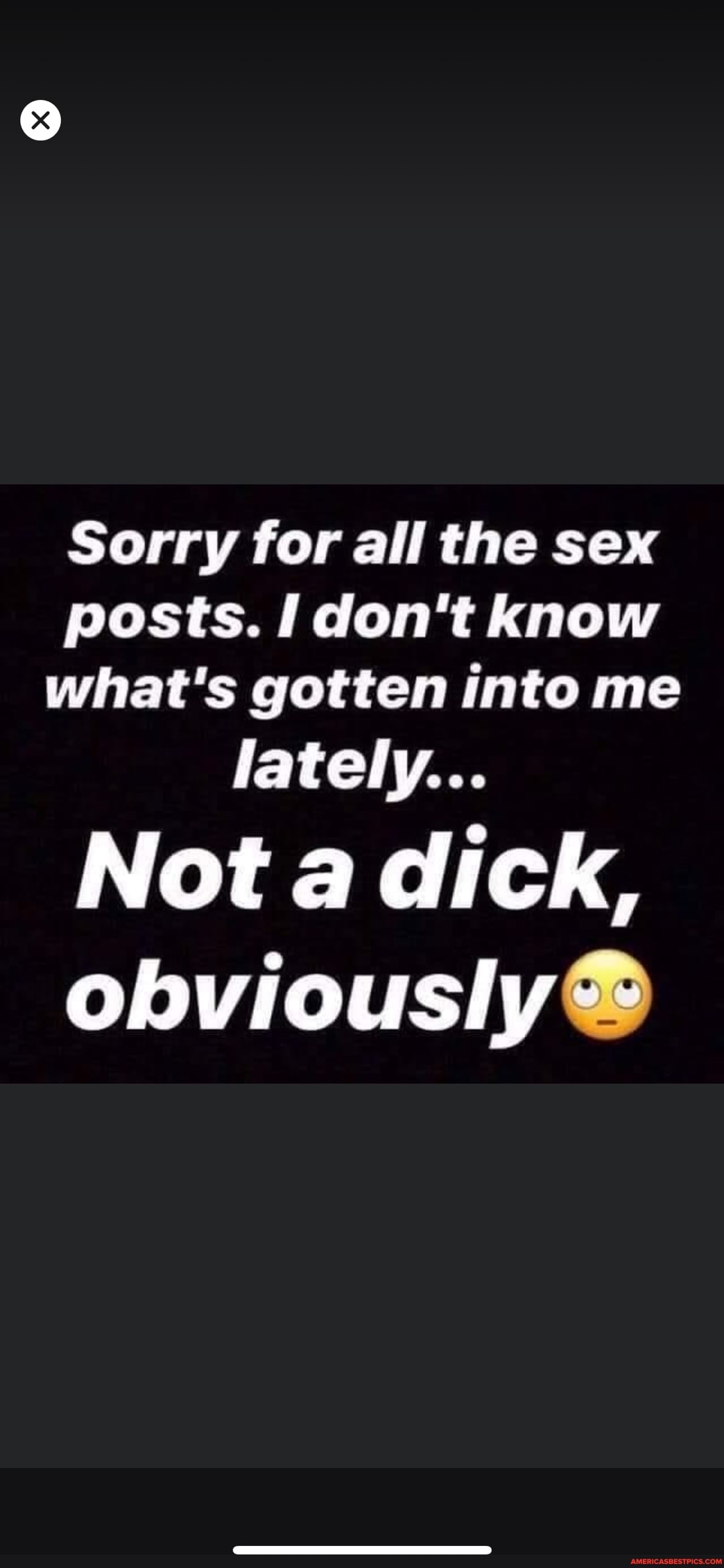 Sorry for all the sex posts. don't know what's gotten into me lately...
Not a dick,
obviously