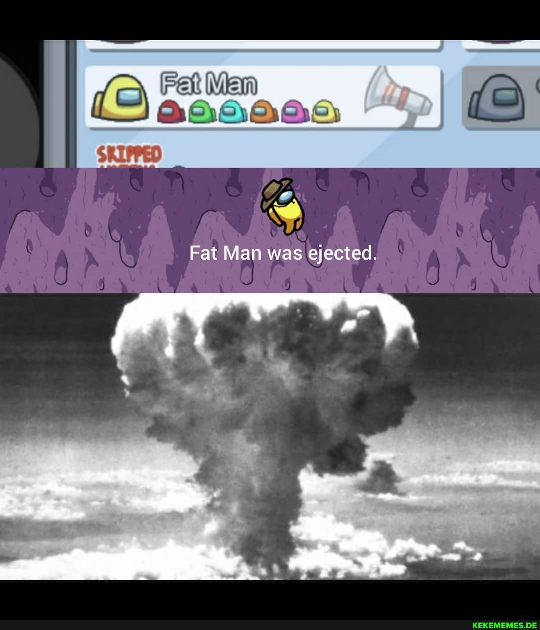 SRIPPED
Fat Man was ejected.