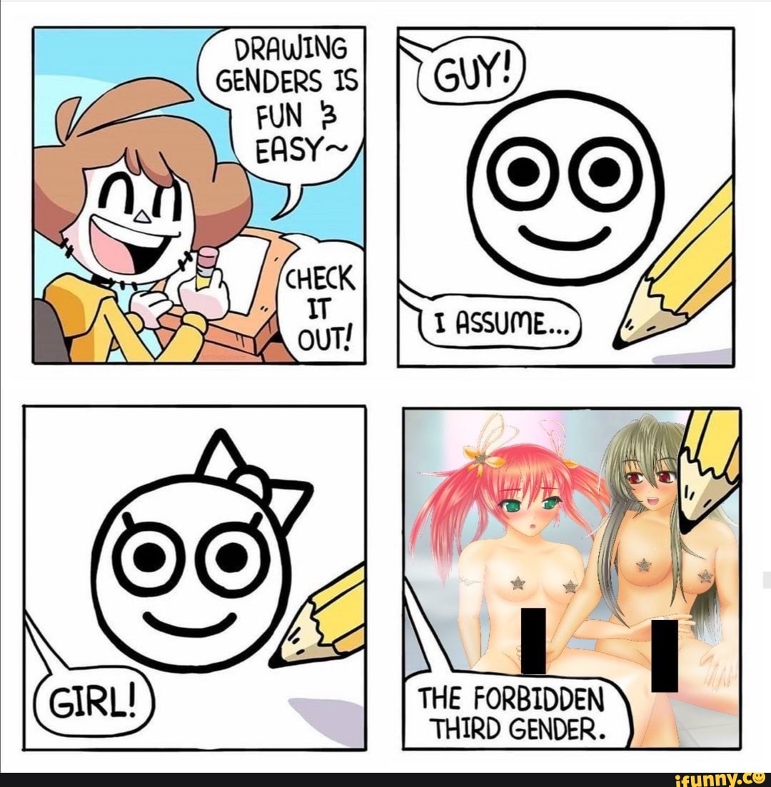 DRAWING
GENDERS 1S
FUN 3
EASY~
THE FORBIDDEN
THIRD GENDER.