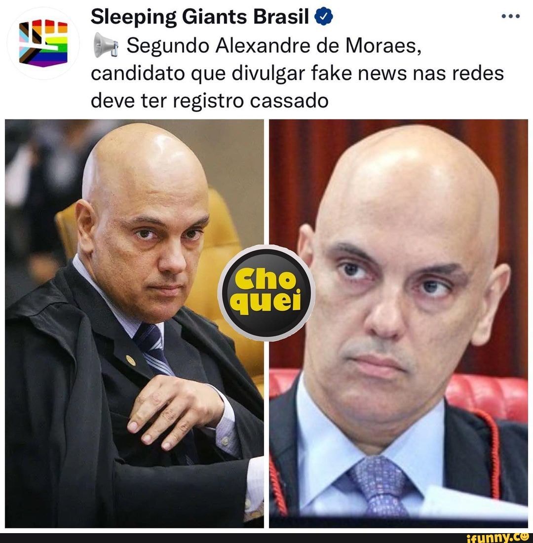 Que Sleeping Giants Brasil Segundo Alexandre De Moraes Candidato Que Divulgar Fake News Nas