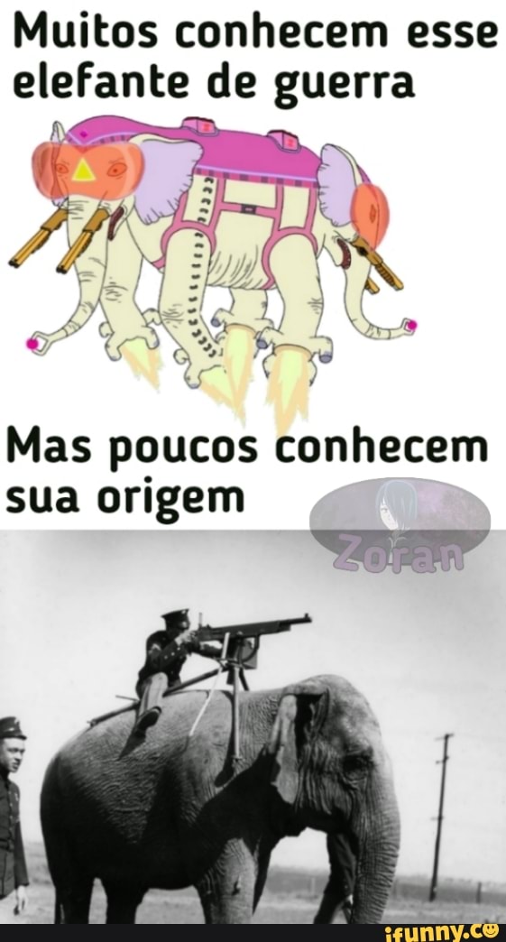 Muitos conhecem esse
elefante de guerra
Mas poucos conhecem
sua origem