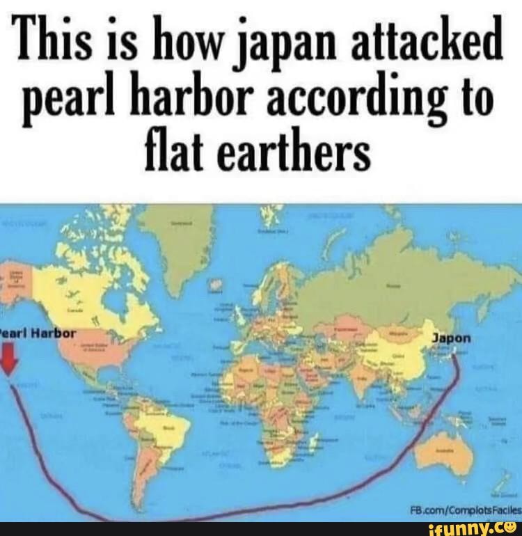 this-is-how-japan-attacked-pearl-harbor-according-to-flat-earthers